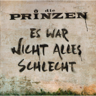Die Prinzen - Es War Nicht Alles Schlecht