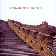 Kenny Garrett - Beyond The Wall