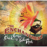 Chick Corea And B&eacute;la Fleck - The Enchantment