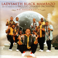 Ladysmith Black Mambazo And The Strings Of The English Chamber Orchestra Conducted By Ralf Goth&oacute;ni - No Boundaries