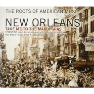 Various - The Roots Of American Music - New Orleans -...