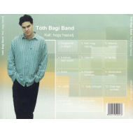 T&oacute;th Bagi Band - Kell, Hogy Hazudj