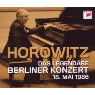 Horowitz - Das Legendäre Berliner Konzert 18. Mai 1986