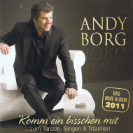 Andy Borg - Komm Ein Bisschen Mit ...Zum Tanzen, Singen & Tr&auml;umen