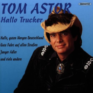 Tom Astor - Hallo Trucker
