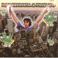 DJ Delirium - DJ Delirium & Friends