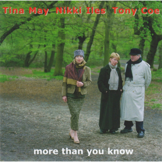 Tina May / Nikki Iles / Tony Coe - More Than You Know