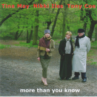 Tina May / Nikki Iles / Tony Coe - More Than You Know