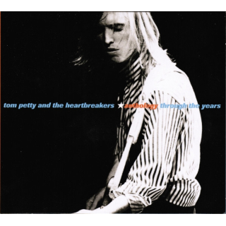 Tom Petty And The Heartbreakers - Anthology - Through The Years