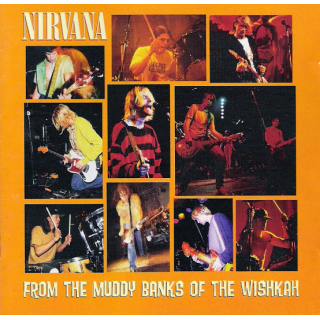 Nirvana - From The Muddy Banks Of The Wishkah