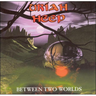 Uriah Heep - Between Two Worlds