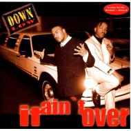 Down Low - It Aint Over