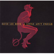 David Lee Roth - A Little Aint Enough