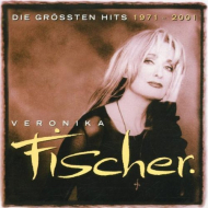 Veronika Fischer - Die Grössten Hits 1971-2001