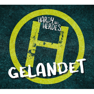 Hardy und Heroes - Gelandet