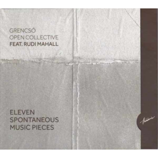 Grencsó Open Collective Feat. Rudi Mahall - Eleven Spontaneous Music Pieces