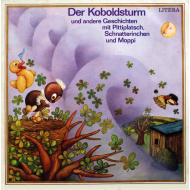 Pittiplatsch, Schnatterinchen, Moppi - Der Koboldsturm Und Andere Geschichten Mit Pittiplatsch, Schnatterinchen Und Moppi  Litera Vinyl LP