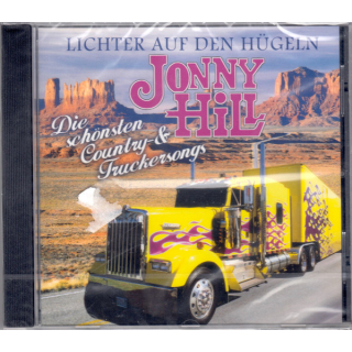 Jonny Hill - Lichter Auf Den Hügeln (Die Schönsten Country- & Truckersongs)