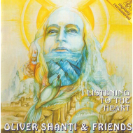 Oliver Shanti & Friends - Listening To The Heart