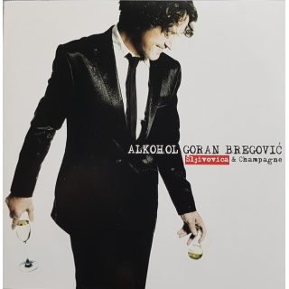 Goran Bregović - Alkohol Šljivovica & Champagne
