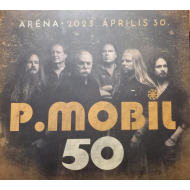 P. Mobil - P. Mobil 50 - Aréna 2023. Április 30.