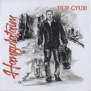 Filip Gyuri - Hangulataim