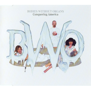 Bodies Without Organs - Conquering America  Maxi CD