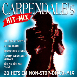 Carpendale - Carpendales Hit-Mix (20 Hits Im Non-Stop-Disco-Mix)