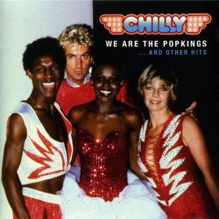 Chilly - We Are The Popkings ... And Other Hits