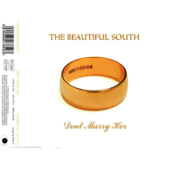 The Beautiful South - Dont Marry Her [Single]