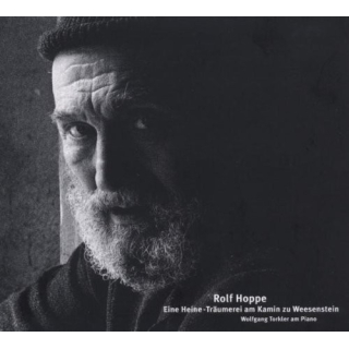 Rolf Hoppe - Eine Heine-Träumerei Am Kamin Zu Weesenstein