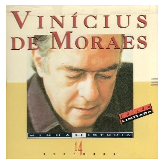 Vinicius De Moraes - Minha História