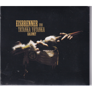 Eisbrenner und Tatanka Yotanka - Kalumet