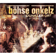 Böhse Onkelz - Dunkler Ort  Maxi CD