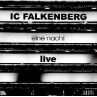 IC Falkenberg - Eine Nacht / Live