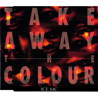 ICE MC - Take Away The Colour  Maxi CD