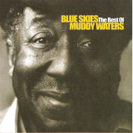Muddy Waters - Blue Skies The Best Of