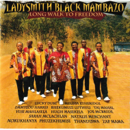 Ladysmith Black Mambazo - Long Walk To Freedom