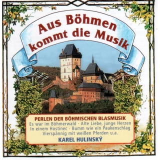 CD Hulinsky,Karel - 
Aus Böhmen Kommt Die Musik